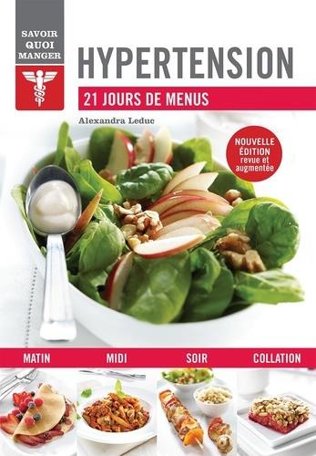 Hypertension. 21 jours de menus, Edition revue et augmentée