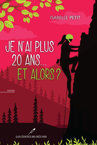 Je n'ai plus 20 ans... Et alors ?