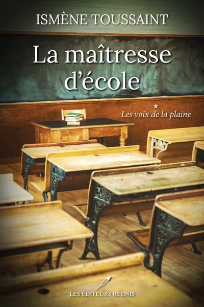 La maîtresse d'école. Tome 1, Les voix de la plaine