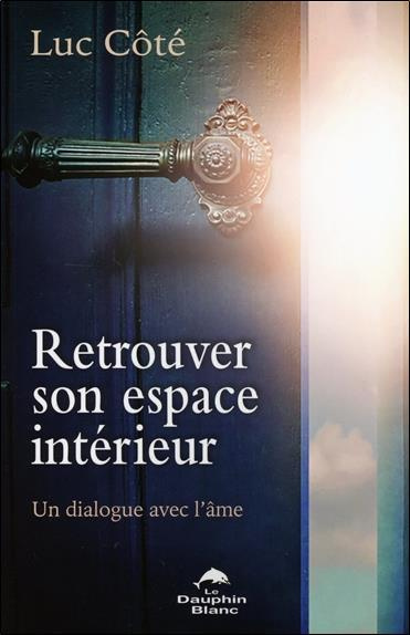 Retrouver son espace intérieur