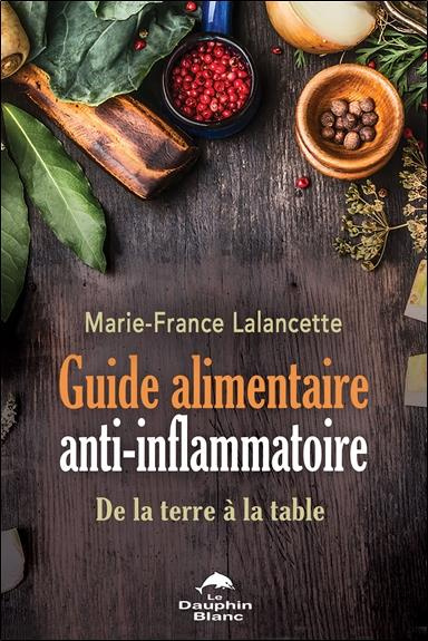 Guide alimentaire anti-inflammatoire. De la terre à la table