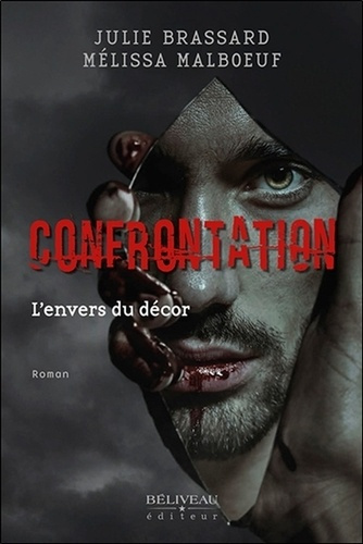 Confrontation. L'envers du décor