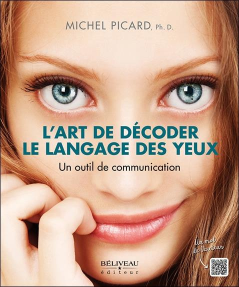 L'art de décoder le langage des yeux. Un outil de communication