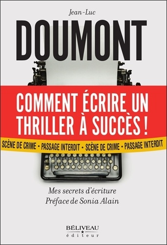 Comment écrire un thriller à succès ! Mes secrets d'écriture