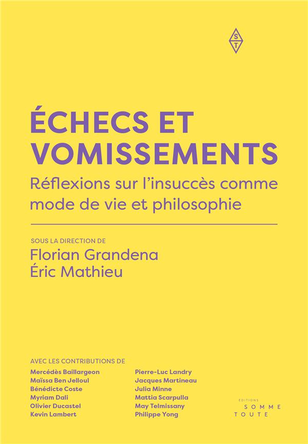 Échecs et vomissements. Réflexions sur lÂ´insuccès comme mode de vie et philosophie