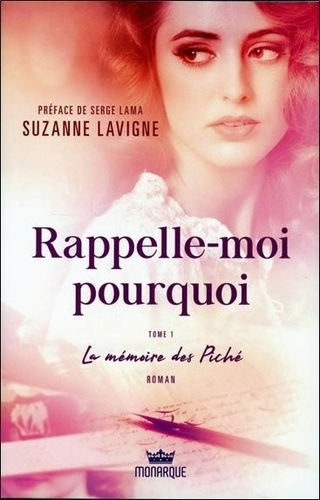 Rappelle-moi pourquoi. Tome 1, La mémoire des Piché