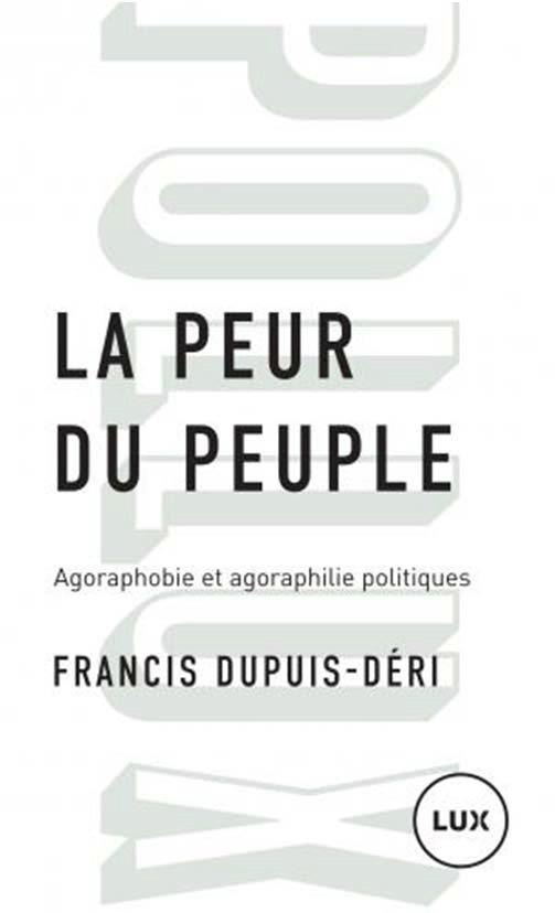 La peur du peuple. Agoraphobie et agoraphilie politiques