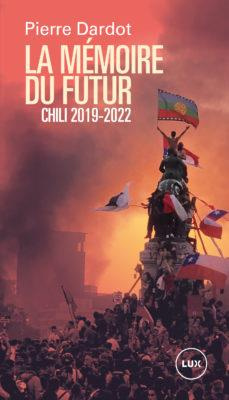La mémoire du futur. Chili 2019-2022