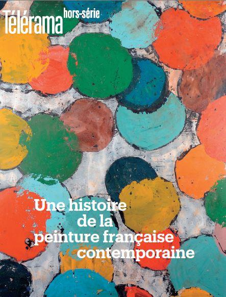 Télérama hors-série N° 226, octobre 2020 : Une histoire de la peinture française contemporaine