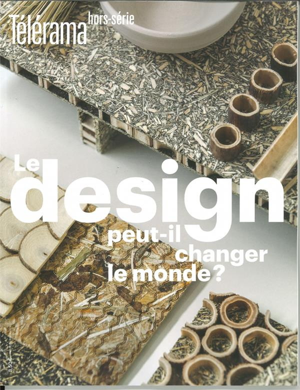 Télérama hors-série N° 228, Février 2021 : Le design peut-il changer le monde ?