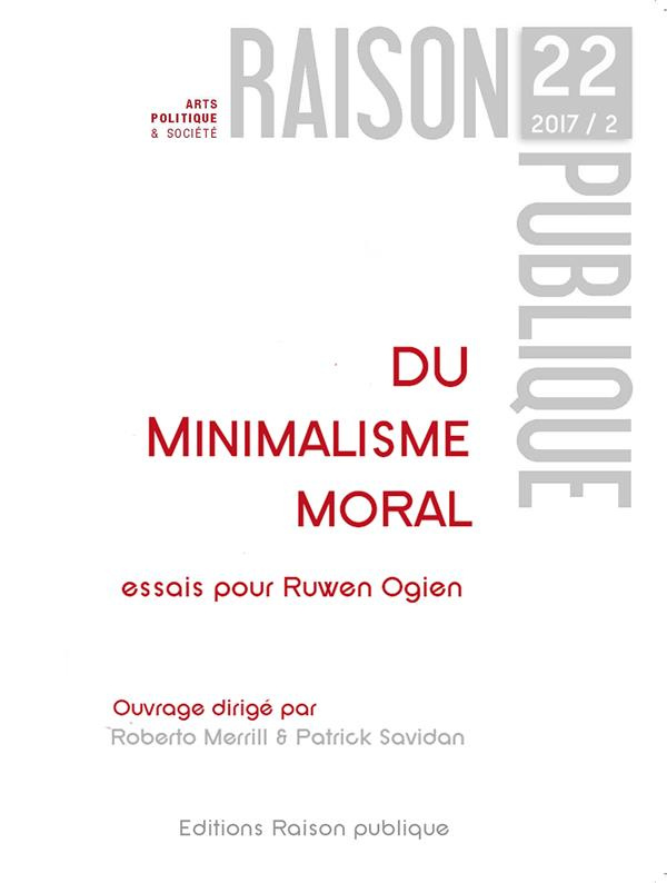 Du minimalisme moral. Essais pour Ruwen Ogien