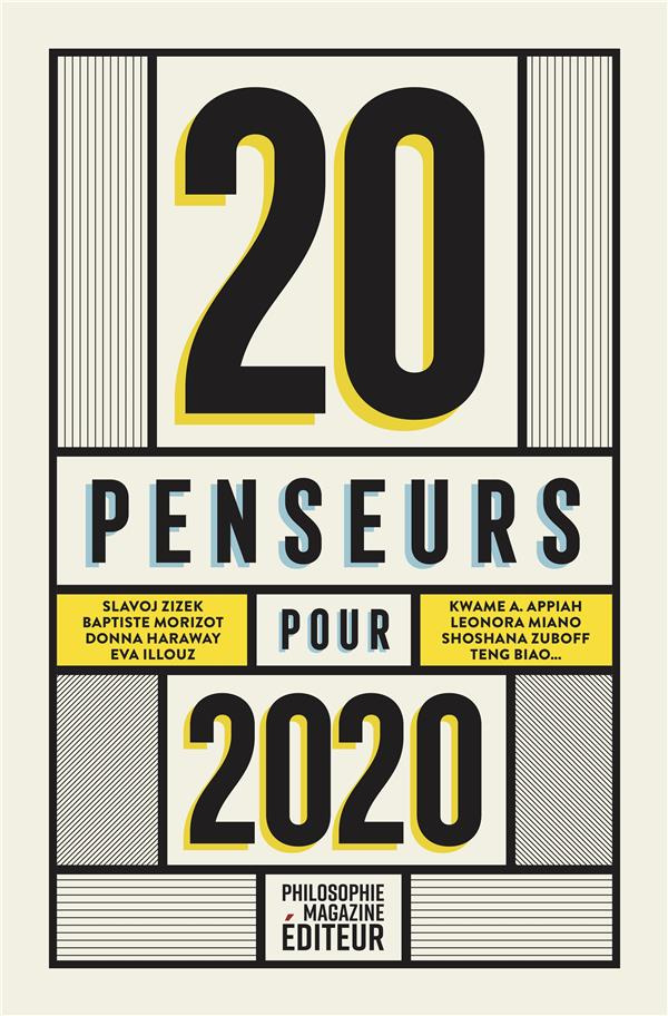 Philosophie Magazine : 20 penseurs pour 2020. Les meilleurs articles de la presse internationale