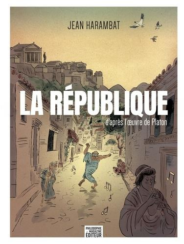 La République. D'après l'oeuvre de Platon