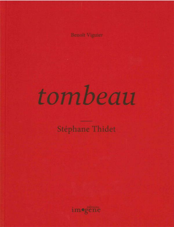 Tombeau. Stéphane Thidet