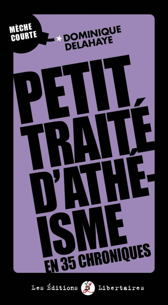Petit traité d'athéisme en 24 chroniques