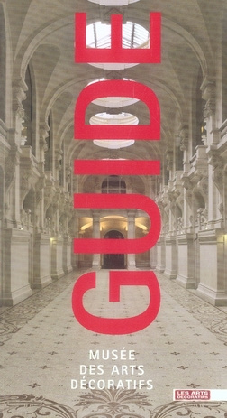 Guide du musée des Arts décoratifs