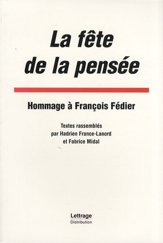 La fête de la pensée. Hommage à François Fédier