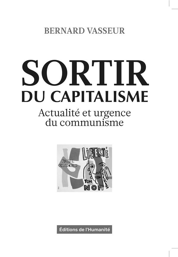 Sortir du capitalisme. Actualité et urgence du communisme