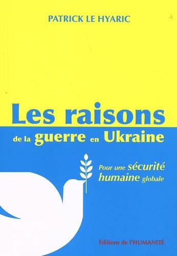 Les raisons de la guerre en Ukraine. Pour une sécurité humaine mondiale