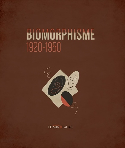 Biomorphisme 1920-1950. Edition bilingue français-anglais