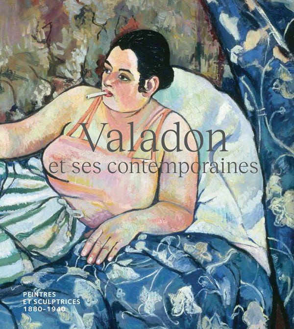 Valadon et ses contemporaines. Peintres et sculptrices, 1880-1940