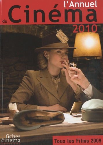 L'annuel du Cinéma 2010. Tous les films 2009