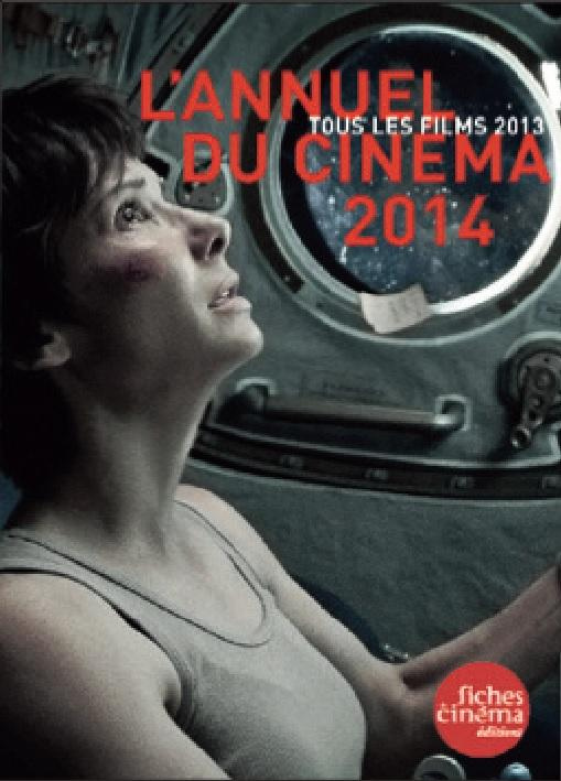 L'annuel du cinéma 2014. Tous les films 2013