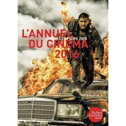 L'annuel du cinéma. Tous les films 2015, Edition 2016