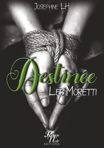 Destinée. Les Moretti