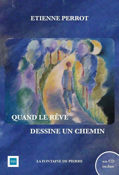 QUAND LE REVE DESSINE UN CHEMIN (LIVRE   CD)