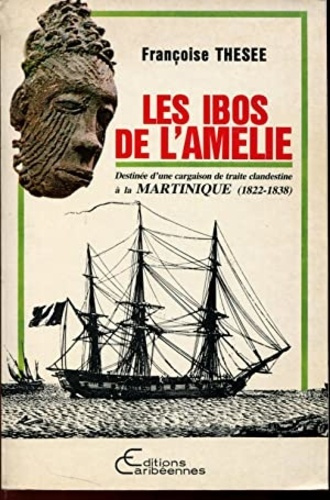 Les Ibos de l'Amélie. Destin d'une cargaison de traite en 1723