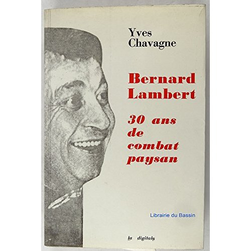 Bernard Lambert, 30 ans de combat paysan