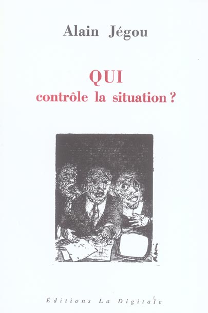 Qui contrôle la situation ?
