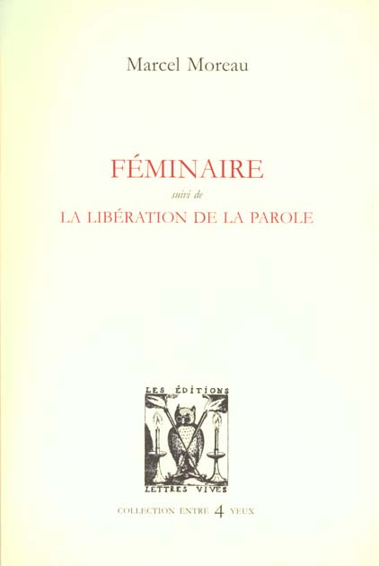 Féminaire suivi de La libération de la parole