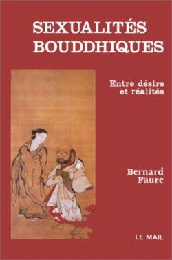 Sexualités bouddhiques. Entre désirs et réalités