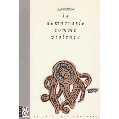 LA DEMOCRATIE COMME VIOLENCE