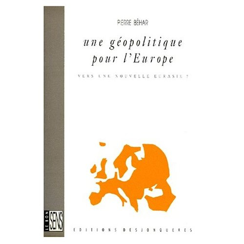 UNE GEOPOLITIQUE POUR L'EUROPE