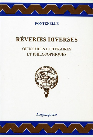 Rêveries diverses. Opuscules littéraires et philosophiques