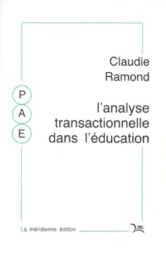 L'ANALYSE TRANSACTIONNELLE DANS L'EDUCATION ET LA FORMATION