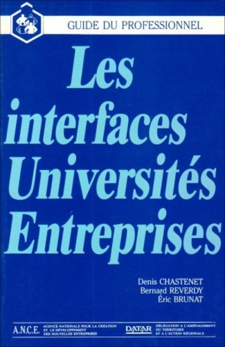 Les Interfaces universités-entreprises. Enjeux et guide pratique