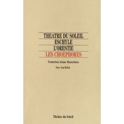 L'Orestie. Les Choéphores