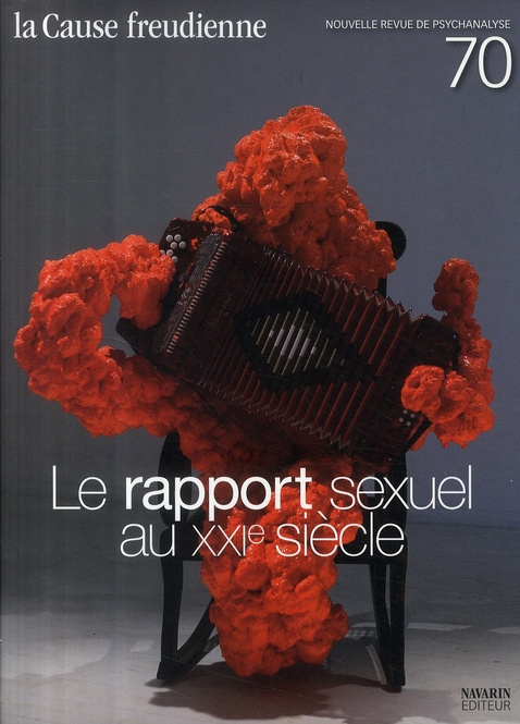 La Cause freudienne N° 70 : Le rapport sexuel au XXIe siècle