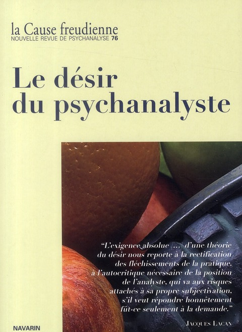 La Cause freudienne N° 76, Décembre 2010 : Le désir du psychanalyste