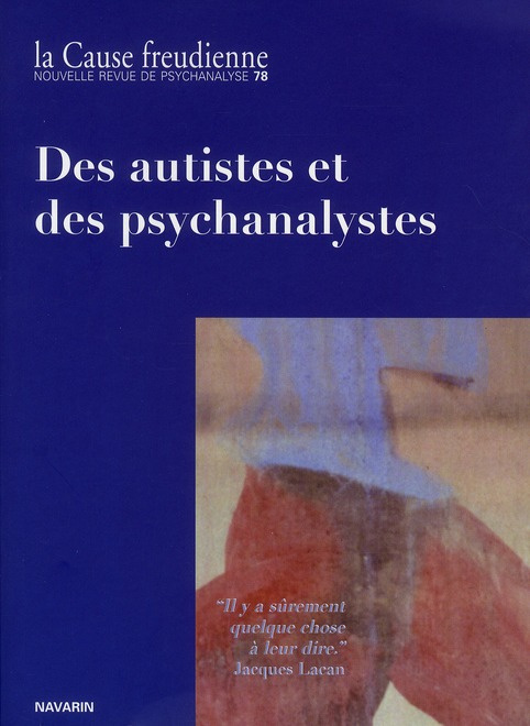 La Cause freudienne N° 78 : Des autistes et des psychanalystes
