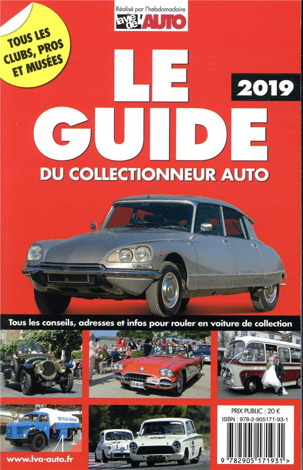 Le guide du collectionneur auto. Edition 2019
