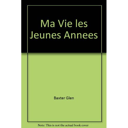 Ma vie. Les jeunes années