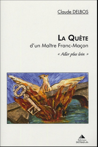 La quête d'un maître franc-maçon. "Aller plus loin"