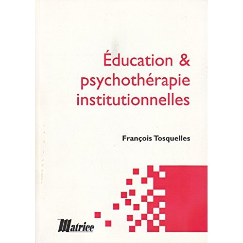 Education et psychothérapie institutionnelle