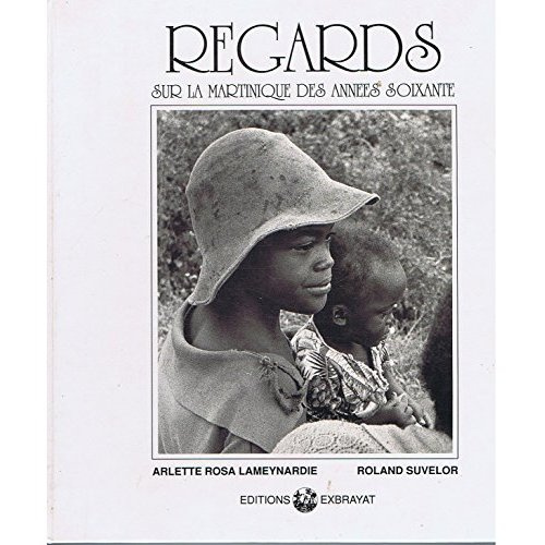 Regards sur la Martinique des années soixante