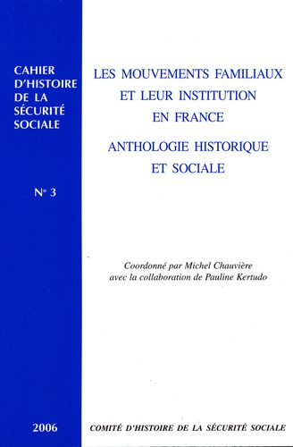 Les mouvements familiaux et leur institution en France: anthologie historique et sociale
